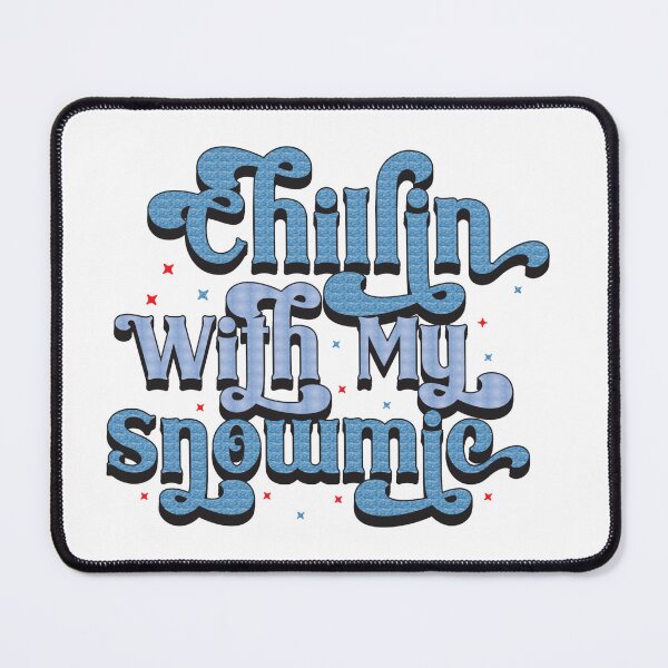Item preview, Chillin With My Snowmie designed and sold by VibrantGifts.