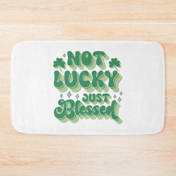 Item preview, NOT LUCKY JUST BLESSED - funny st patricks quote designed and sold by KatisDesign.