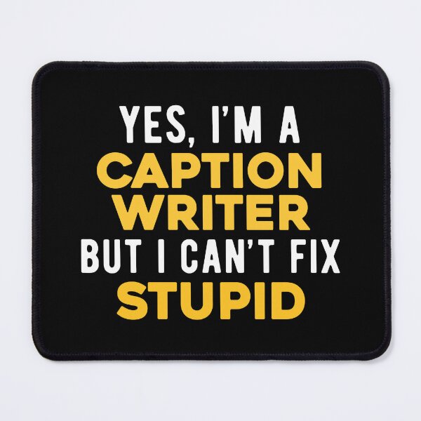 Item preview, Caption Writer Funny designed and sold by NestaReign.