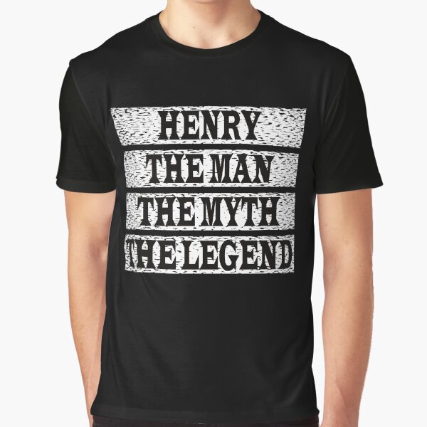 Item preview, Henry The Man The Myth The Legend designed and sold by GaryDobson.