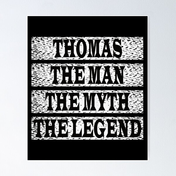 Item preview, Thomas The Man The Myth The Legend designed and sold by GaryDobson.