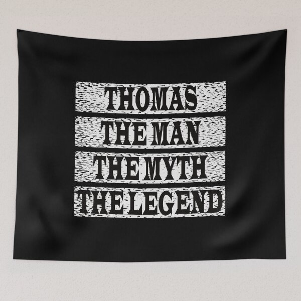 Item preview, Thomas The Man The Myth The Legend designed and sold by GaryDobson.