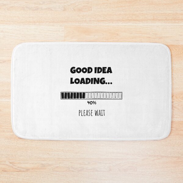 Item preview, Good Idea Loading... Please wait | Funny and witty loading bar text design designed and sold by ArtworkbyEmmy.