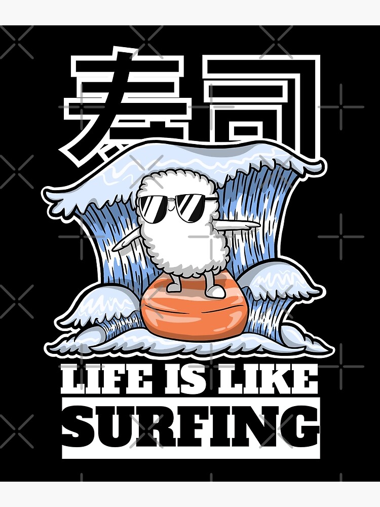 Cool Summer Salmon Sushi Surfer - Life Is Like Surfing - Sushi - Sticker