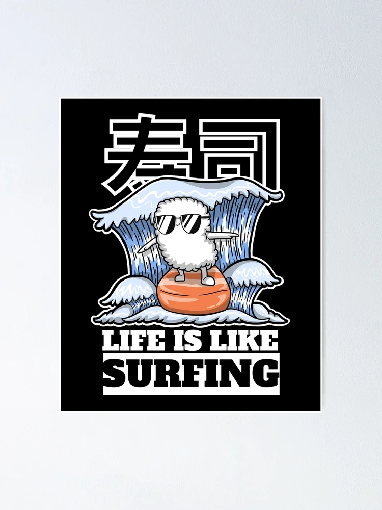 Cool Summer Salmon Sushi Surfer - Life Is Like Surfing - Sushi - Sticker