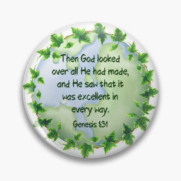 Item preview, Genesis 1:31 - Then God looked over all He had made, and He saw that it was excellent in every way designed and sold by FlutterByH.