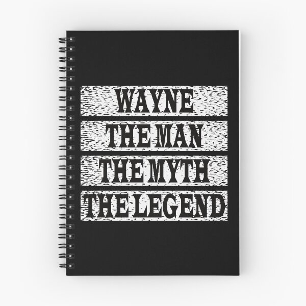 Item preview, Wayne The Man The Myth The Legend designed and sold by GaryDobson.