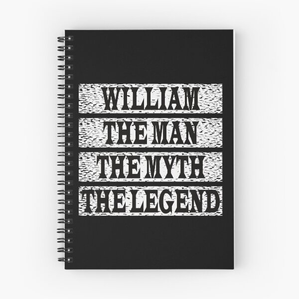 Item preview, William The Man The Myth The Legend designed and sold by GaryDobson.