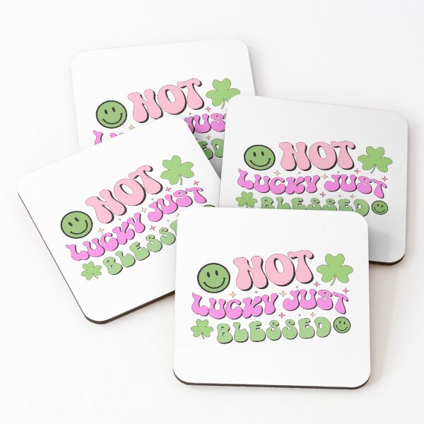 Item preview, NOT LUCKY JUST BLESSED - funny st patricks quote designed and sold by KatisDesign.