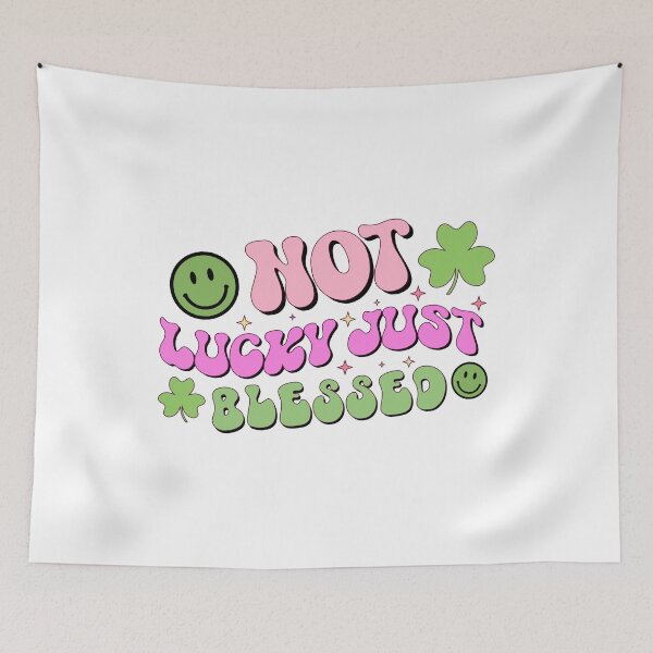 Item preview, NOT LUCKY JUST BLESSED - funny st patricks quote designed and sold by KatisDesign.