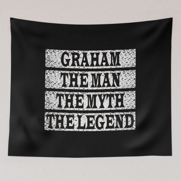 Item preview, Graham The Man The Myth The Legend designed and sold by GaryDobson.