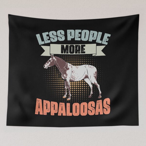 Item preview, Less People More Funny Appaloosa Horses For Appaloosa Owners designed and sold by Nessshirts.