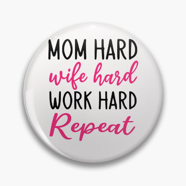 Item preview, MOM HARD WIFE HARD WORK HARD REPEAT Mother's Day Design designed and sold by Rafy's Designs.