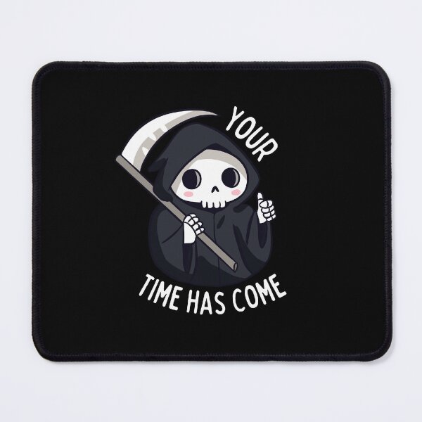 Item preview, Funny Grim Reaper - your time has come designed and sold by Yarafantasyart.