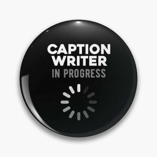 Item preview, Caption Writer in Training designed and sold by NestaReign.