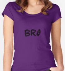 Funny Humor Bro Design Women's Fitted Scoop T-Shirt