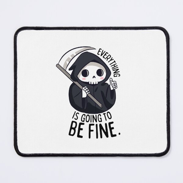 Item preview, Funny optimistic Grim Reaper - everything is going to be fine. designed and sold by Yarafantasyart.