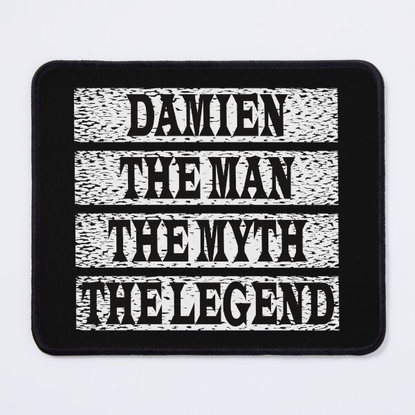 Item preview, Damien The Man The Myth The Legend designed and sold by GaryDobson.
