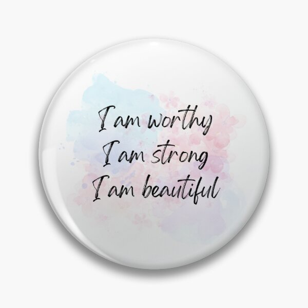 Item preview, I'm worthy, I'm strong, I'm beautiful, Positive Affirmations designed and sold by Northernprinter.