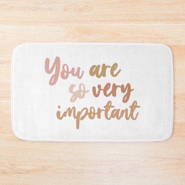 Item preview, You are so very important. designed and sold by GMM Designs.