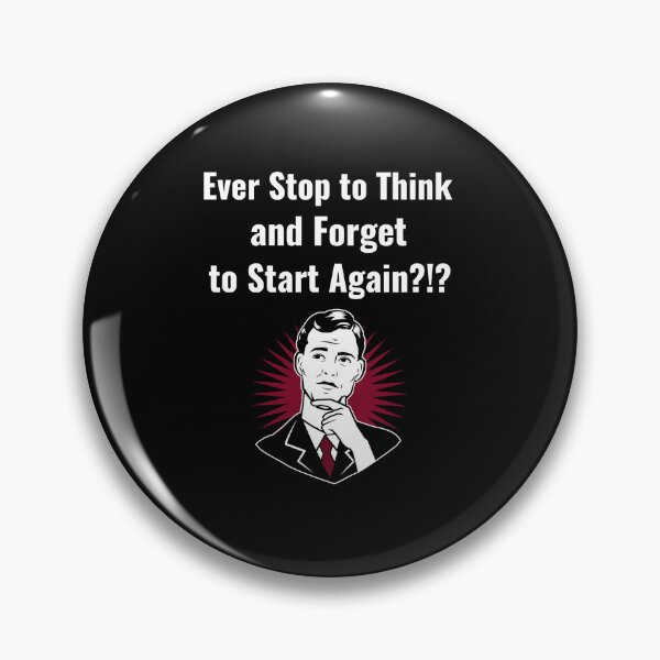 Item preview, Ever Stop to Think and Forget to Start Again?!? Retro Design designed and sold by LeftFieldFunny.