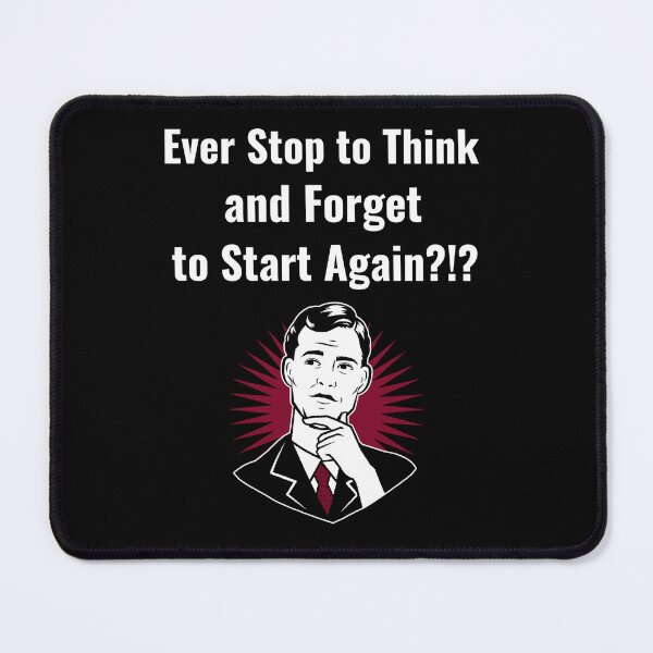 Item preview, Ever Stop to Think and Forget to Start Again?!? Retro Design designed and sold by LeftFieldFunny.