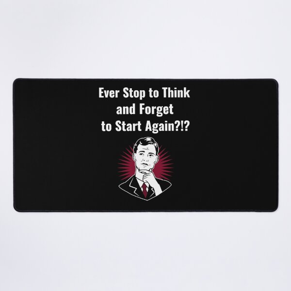 Item preview, Ever Stop to Think and Forget to Start Again?!? Retro Design designed and sold by LeftFieldFunny.