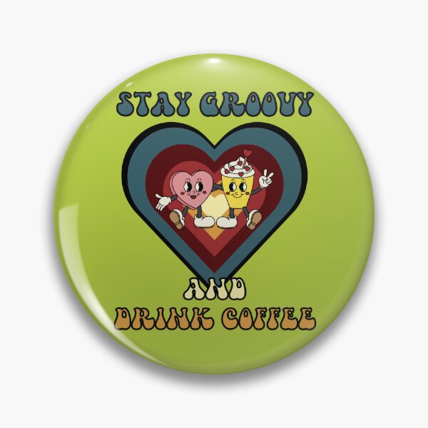 Item preview, Stay Groovy And Drink Coffee designed and sold by RockBeeDesigns.