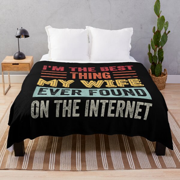 Item preview, I'm The Best Thing My Wife Ever Found On The Internet designed and sold by Colors nature.