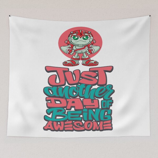 Item preview, Robot Robotic Artificial Intelligence Just Another Day of Being Awesome! designed and sold by ProjectX23.