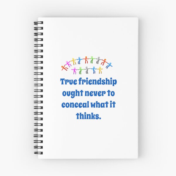 Item preview, True Friendship Ought Never To Conceal - Friendship Quote  designed and sold by CrankyOldDude.