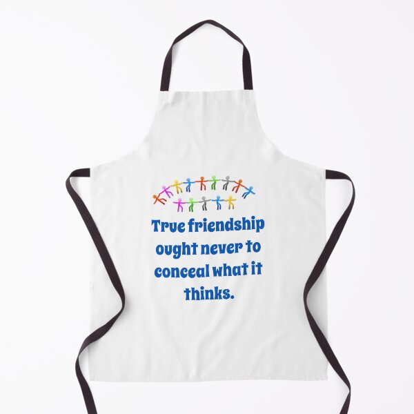 Item preview, True Friendship Ought Never To Conceal - Friendship Quote  designed and sold by CrankyOldDude.