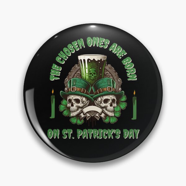 Item preview, The chosen ones are born on st patricks day,funny skull birthday design designed and sold by reka88.