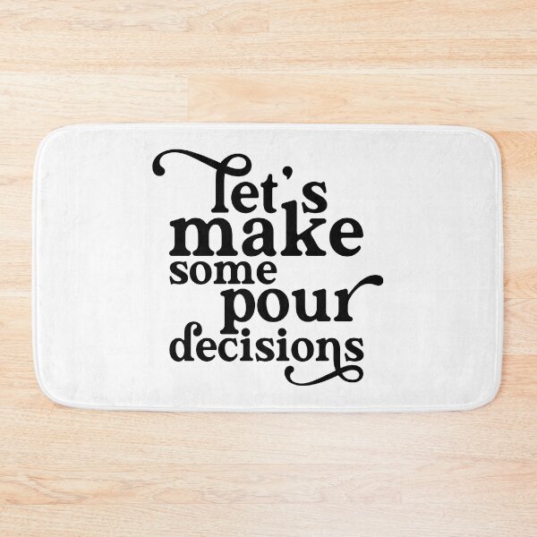 Item preview, Let's Make Some Pour Decisions designed and sold by ZoollGraphics.
