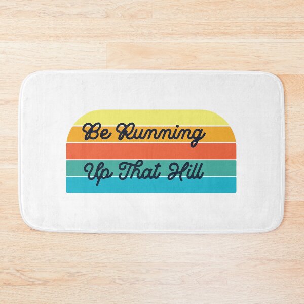 Item preview, Be Running Up That Hill designed and sold by samwash.