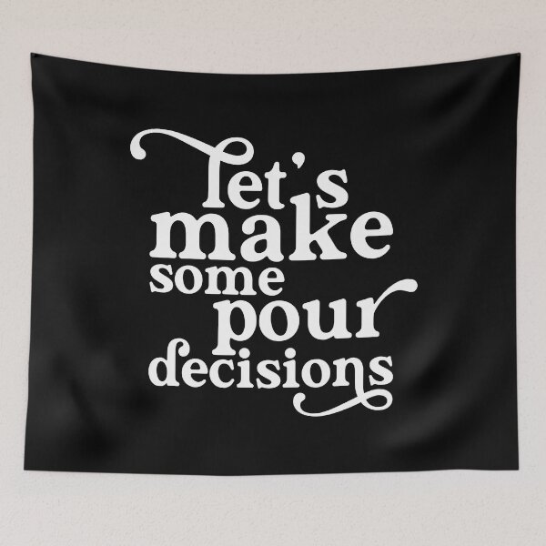Item preview, Let's Make Some Pour Decisions designed and sold by ZoollGraphics.