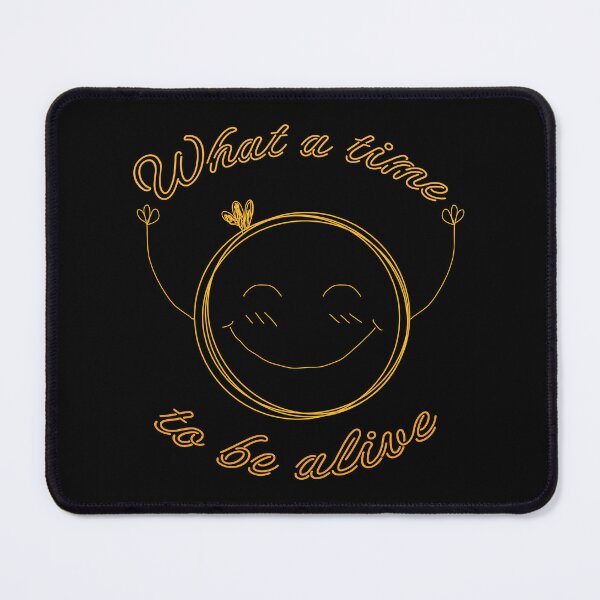 Item preview, What a time to be alive designed and sold by Crafty-Hawk.