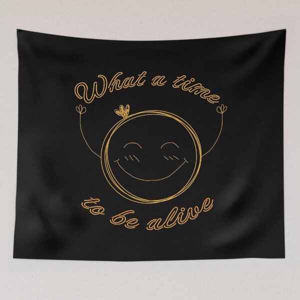 Item preview, What a time to be alive designed and sold by Crafty-Hawk.