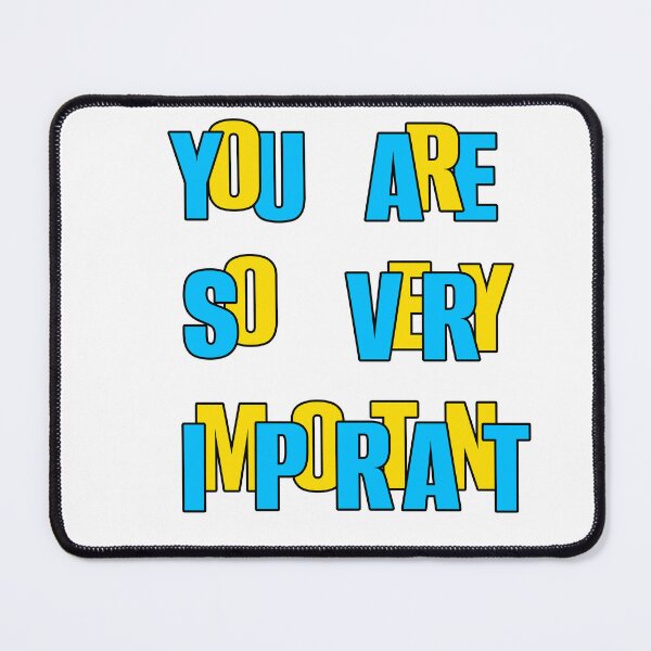 Item preview, You are so very Important  designed and sold by UniqueDesignHub.