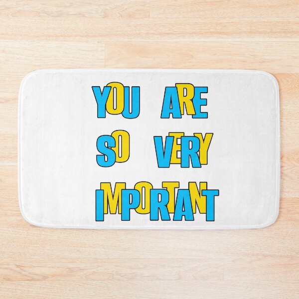 Item preview, You are so very Important  designed and sold by UniqueDesignHub.