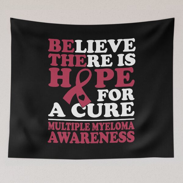 Item preview, Believe There Is Hope Multiple Myeloma Awareness designed and sold by Adolfo114.