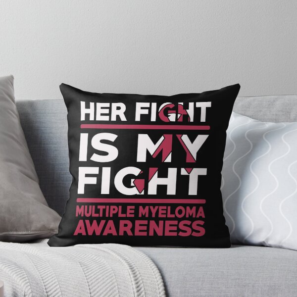 Item preview, Her Fight Is My Fight Multiple Myeloma Awareness designed and sold by Adolfo114.