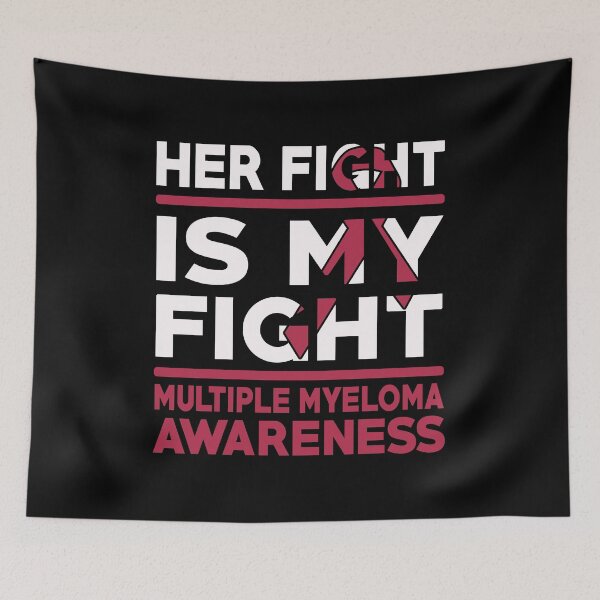 Item preview, Her Fight Is My Fight Multiple Myeloma Awareness designed and sold by Adolfo114.