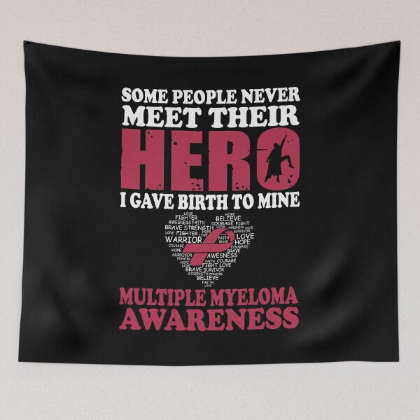 Item preview, Hero I Gave Birth To Mine Multiple Myeloma Awareness designed and sold by Adolfo114.