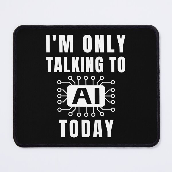 Item preview, Funny Artificial Intelligence Slogan AI designed and sold by TM-Multidesign.