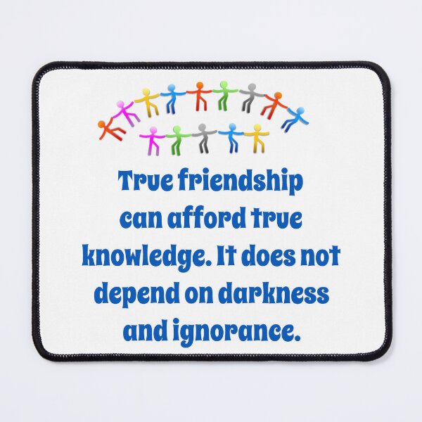 Item preview, True Friendship Can Afford True Knowledge - Friendship Quote designed and sold by CrankyOldDude.