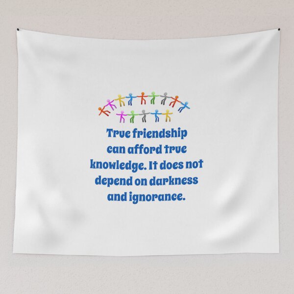 Item preview, True Friendship Can Afford True Knowledge - Friendship Quote  designed and sold by CrankyOldDude.