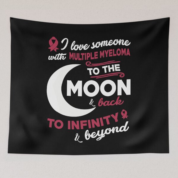 Item preview, I Love Someone With Multiple Myeloma To The Moon designed and sold by Adolfo114.