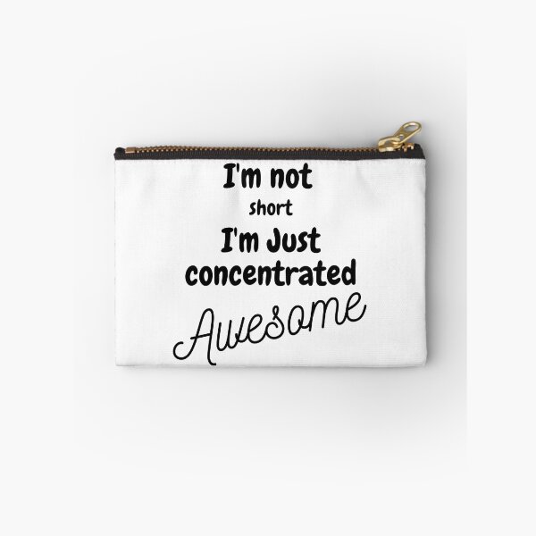Item preview, I'm not short, i'm just concentrated awesome designed and sold by travmar04.