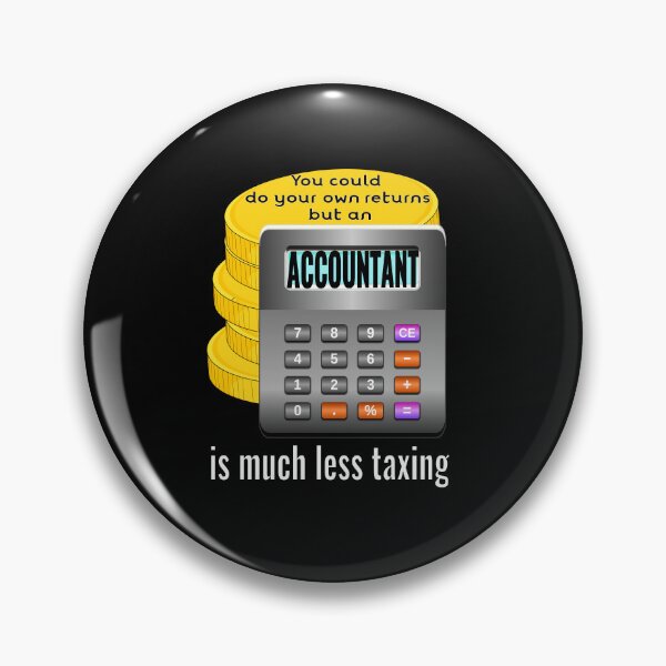 Item preview, Accountants are less taxing designed and sold by CottagePop.